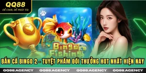 Bắn cá Bingo 2 - QQ88