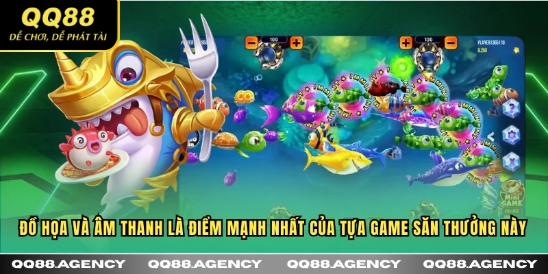 Đồ họa và âm thanh là điểm mạnh nhất của tựa game săn thưởng này