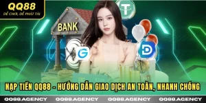 Hướng dẫn nạp tiền QQ88 nhanh chóng