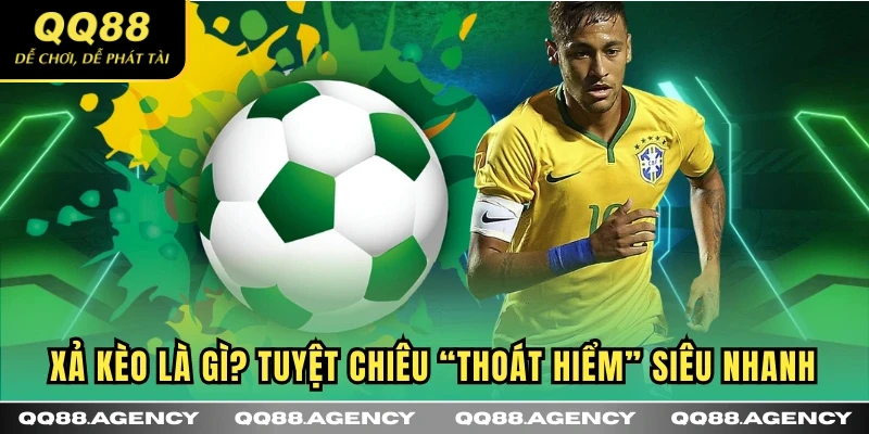 Xả kèo là gì - Bí quyết cược thoát hiểm cực dễ